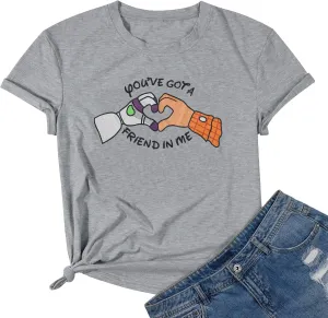 You've Got a Friend in Me T Shirt Women Funny Letter Print Shirts Cute Graphic Tee Casual Summer Short Sleeve Tops